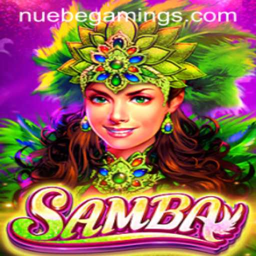 Exploring the Vibrant World of 'Samba' on NUEBEGaming